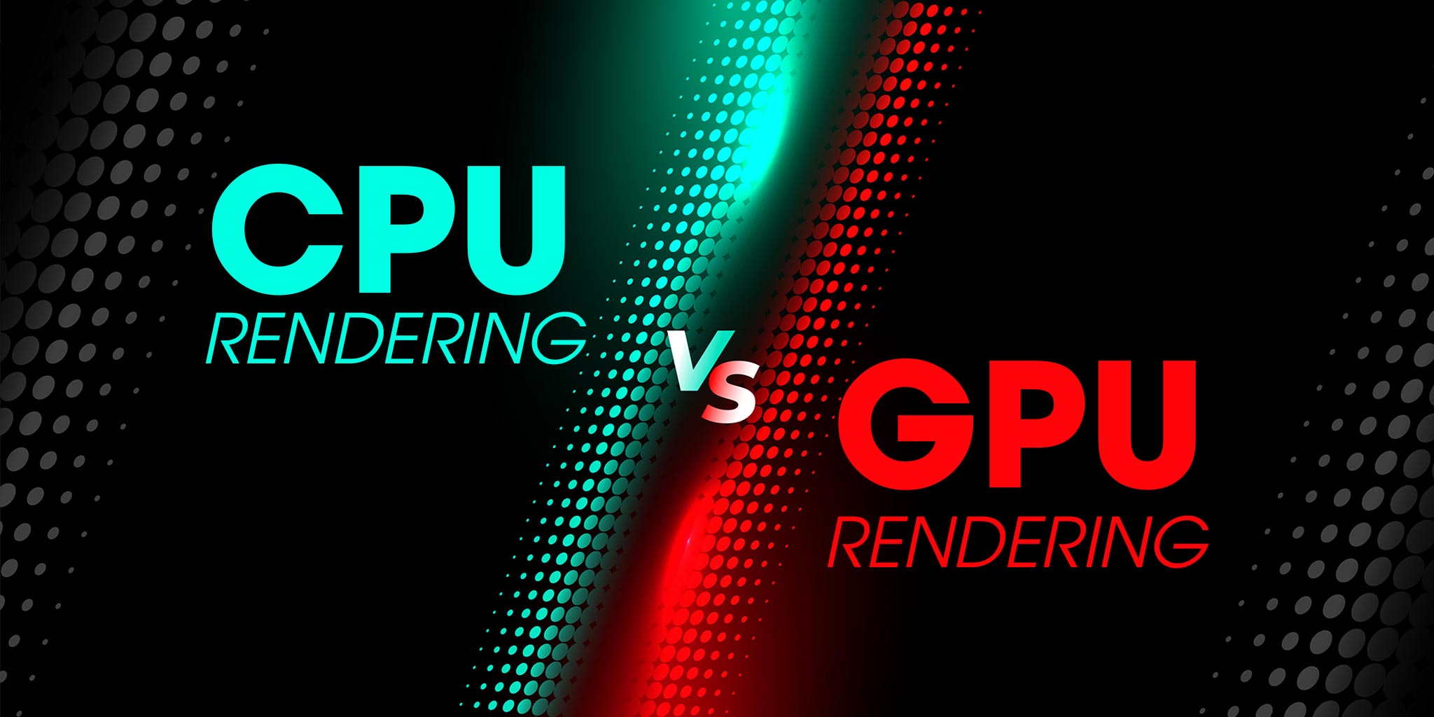 CPU vs GPU rendering