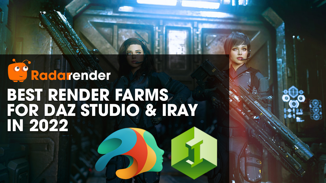 Best Render Farms for Daz Studio & Iray 2022