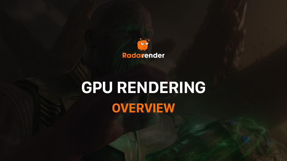 GPU render farm - GPU rendering overview