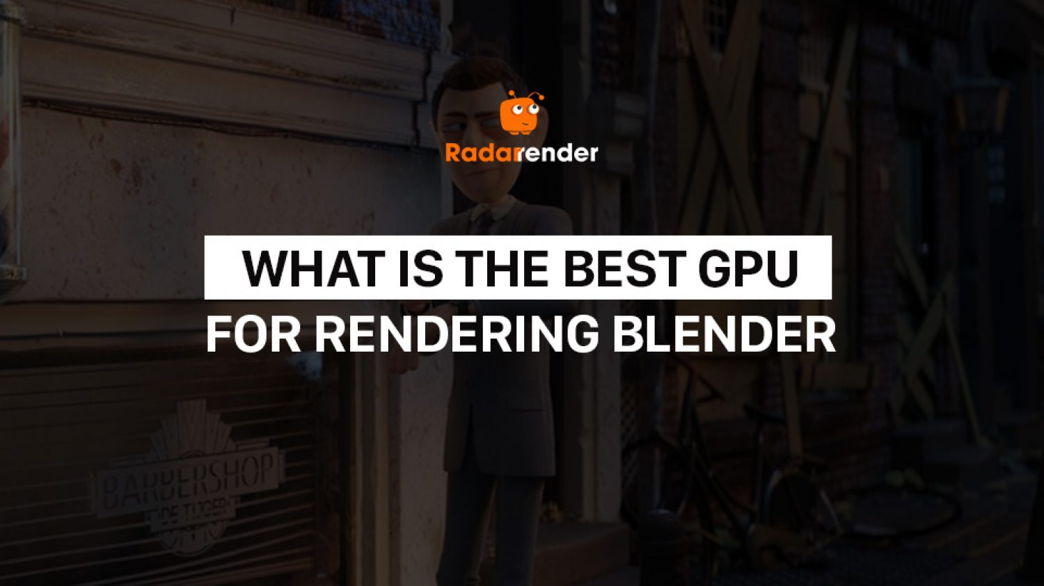 What is the best GPU for rendering Blender? Radarrender