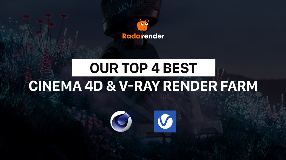Top 4 best C4D Vray render farm