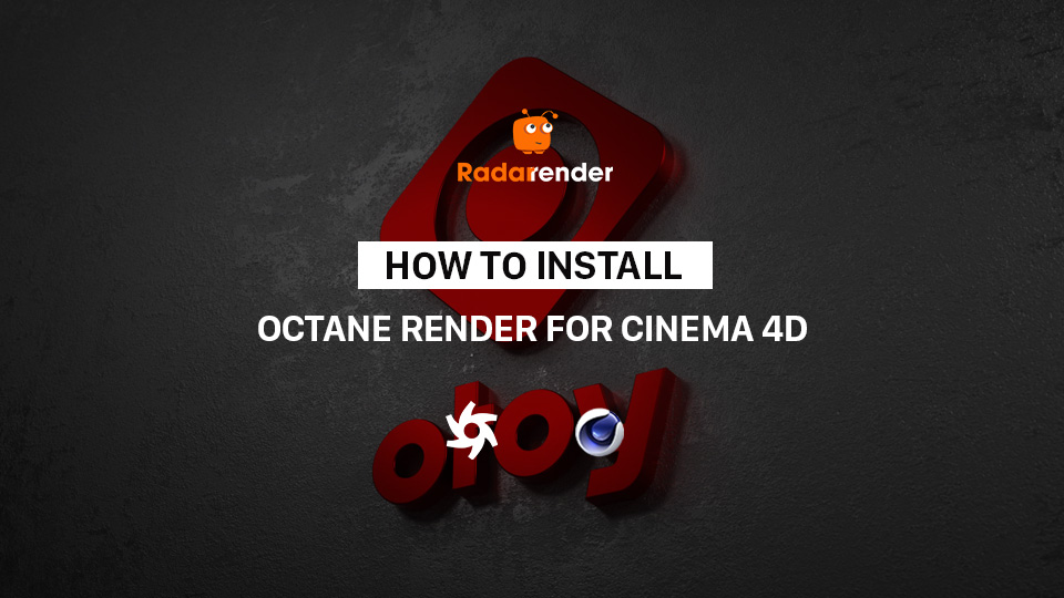 How to install Octane render for Cinema 4D