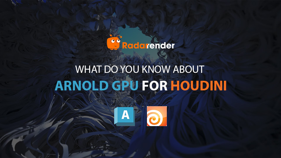 arnold gpu for houdini