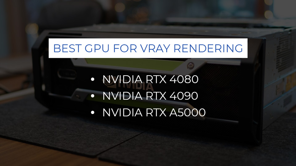 best gpu for vray rendering 3