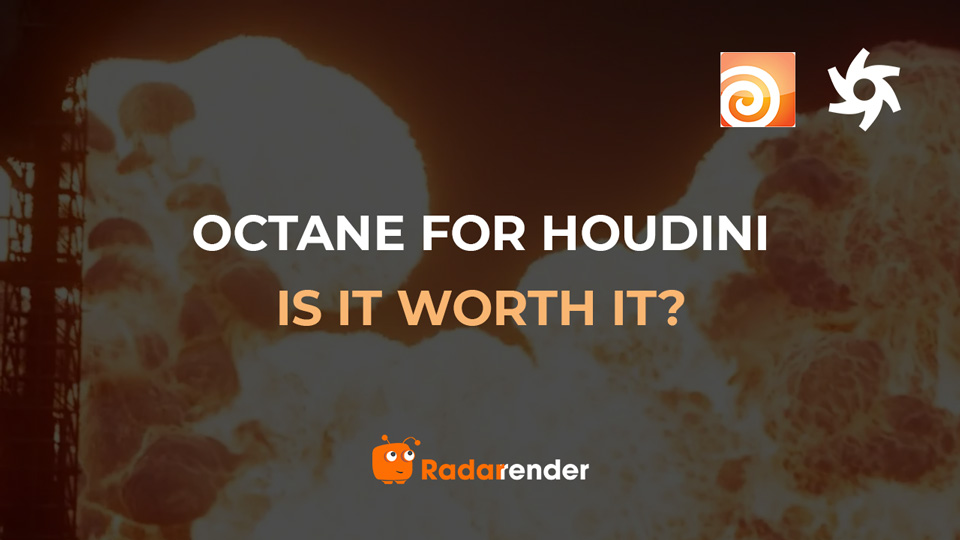 Octane for Houdini: Is it worth it?