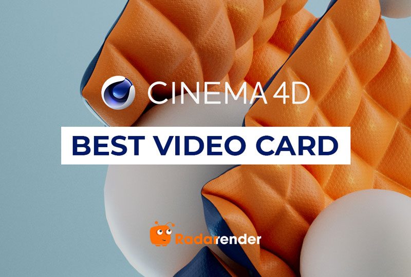 best video card for cinema 4d