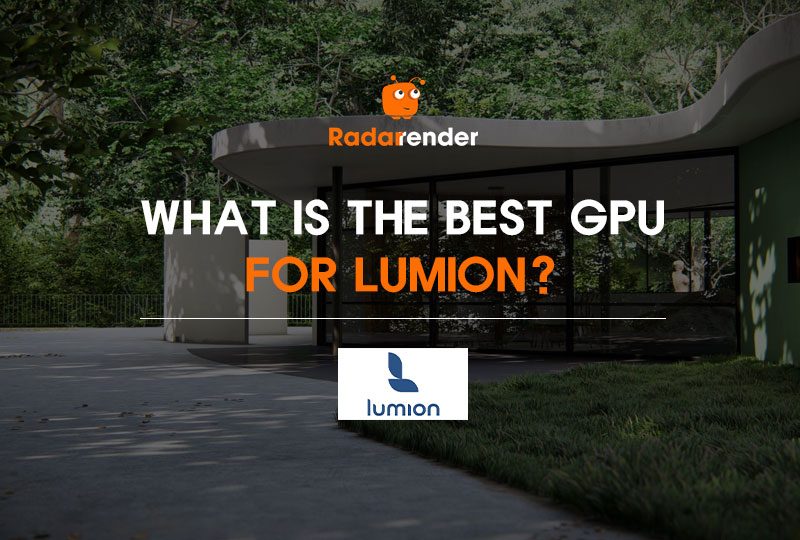 What is the best GPU for Lumion