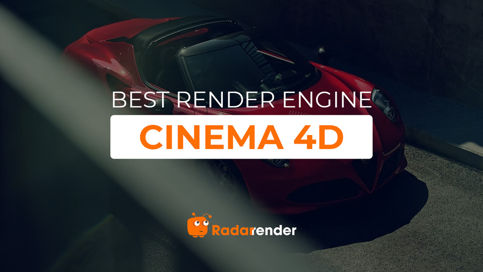 Best Render Engine for Cinema 4D 2024