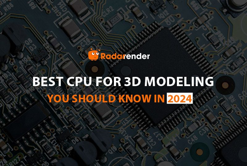 Best CPU for 3D Modeling