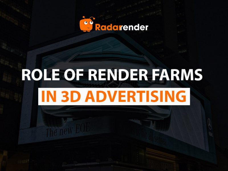Role of render farms in 3D advertising
