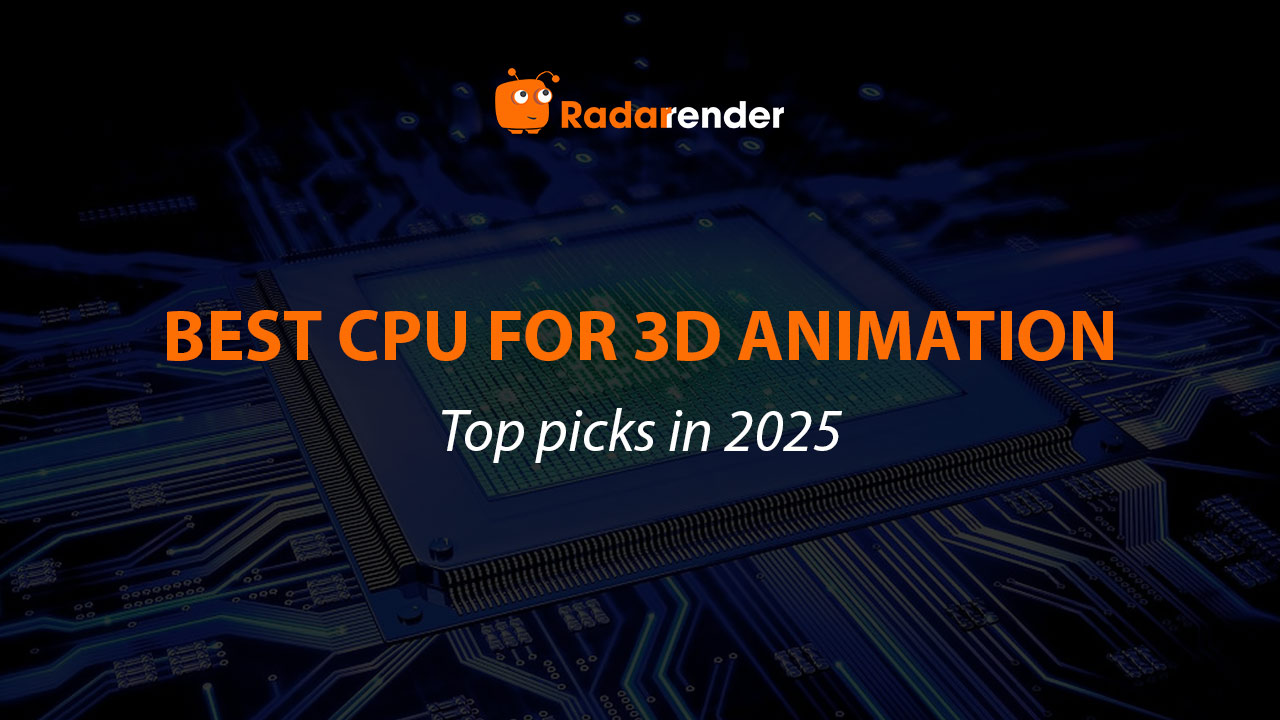 Best CPU for 3D animation: Top picks in 2025