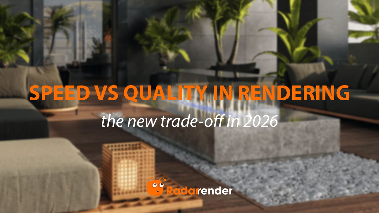Speed vs Quality in Rendering: The New Trade-off in 2026
