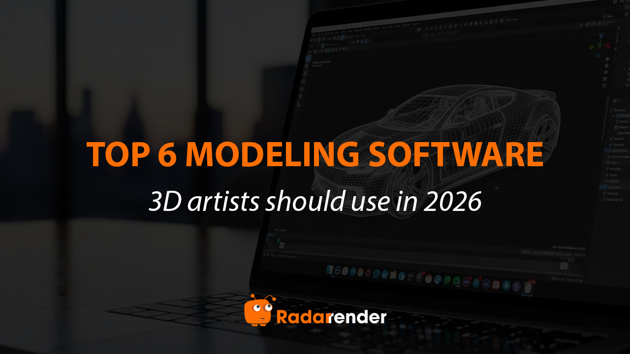 Top 6 Modeling Software 3D Artists Should Use in 2026