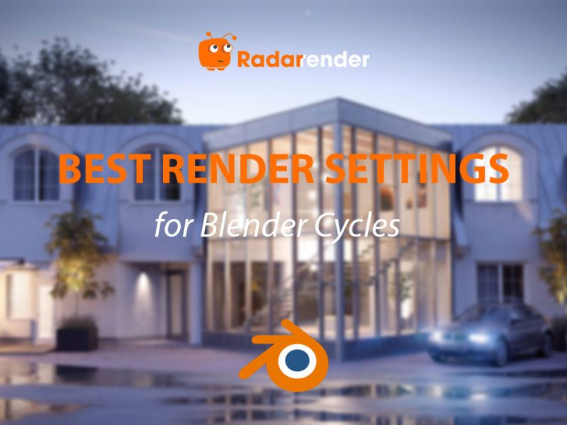 Best Render Settings for Blender Cycles