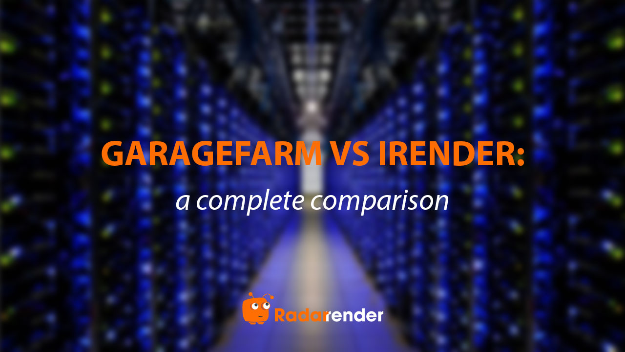 GarageFarm vs iRender: A Complete Comparison