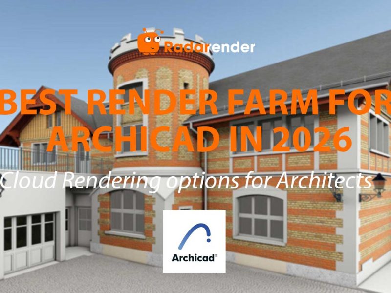 Best Render Farm for ArchiCAD in 2026: Cloud Rendering Options for Architects