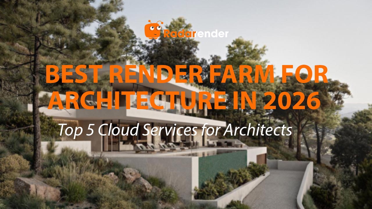 Best Render Farm for Architecture in 2026: Top 5 Cloud Services for Architects
