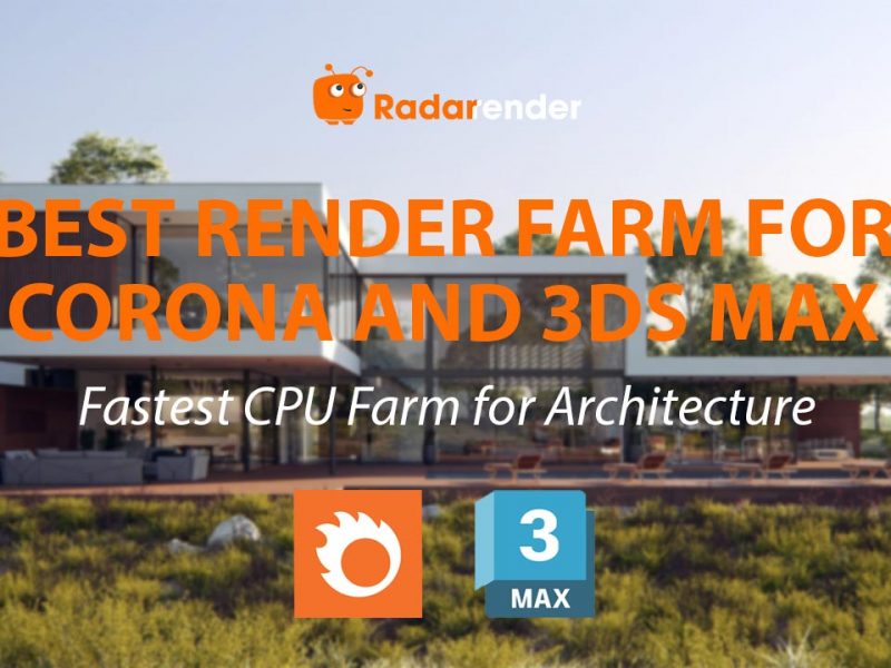 Best Render Farm for Corona and 3ds Max: Fastest CPU Farm for Architecture
