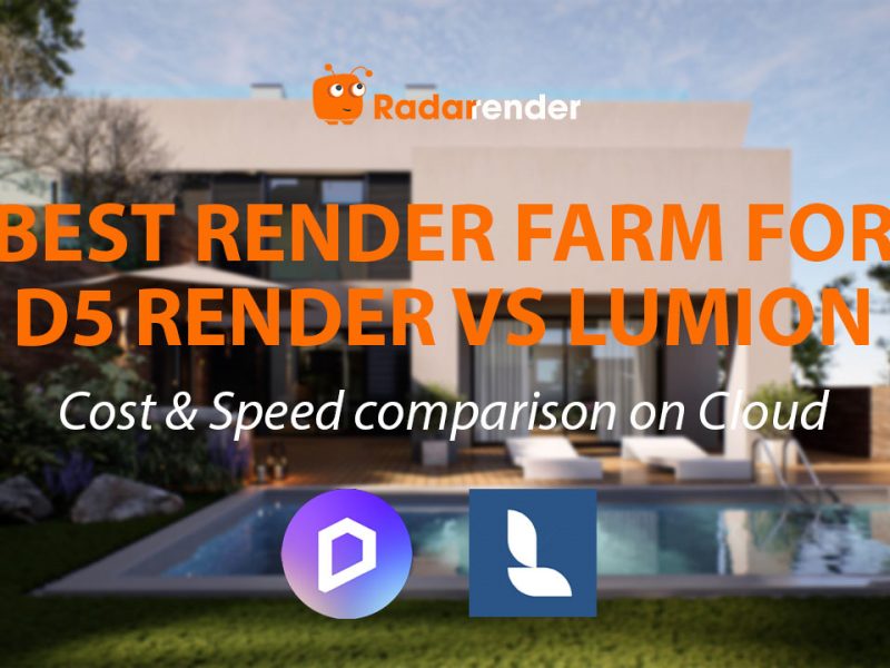 Best Render Farm for D5 Render vs Lumion: Cost & Speed Comparison on Cloud