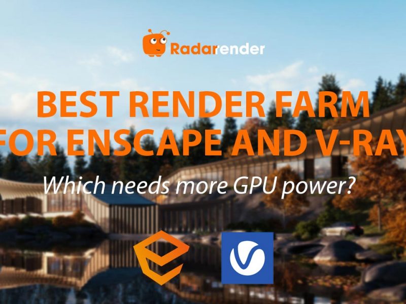 Best Render Farm for Enscape vs V-Ray: Which Needs More GPU Power?