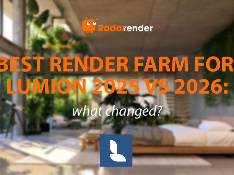 Best Render Farm for Lumion 2025 vs 2026: What Changed?