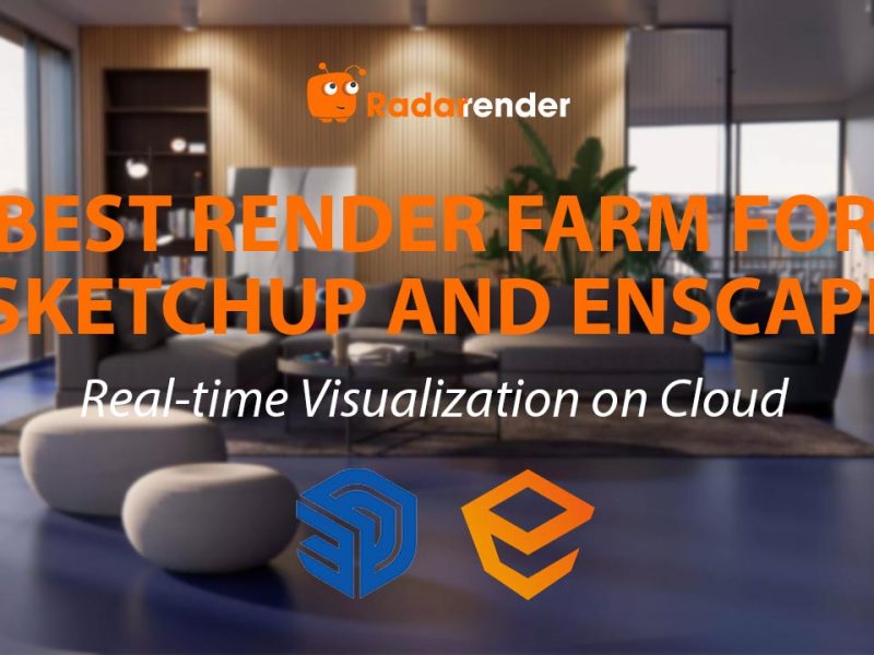 Best Render Farm for SketchUp and Enscape: Real-Time Visualization on Cloud