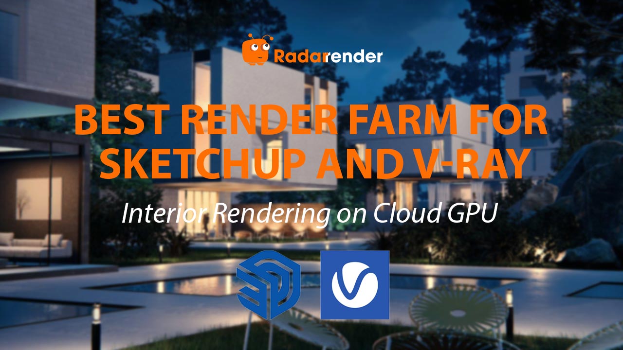 Best Render Farm for SketchUp and V-Ray: Interior Rendering on Cloud GP