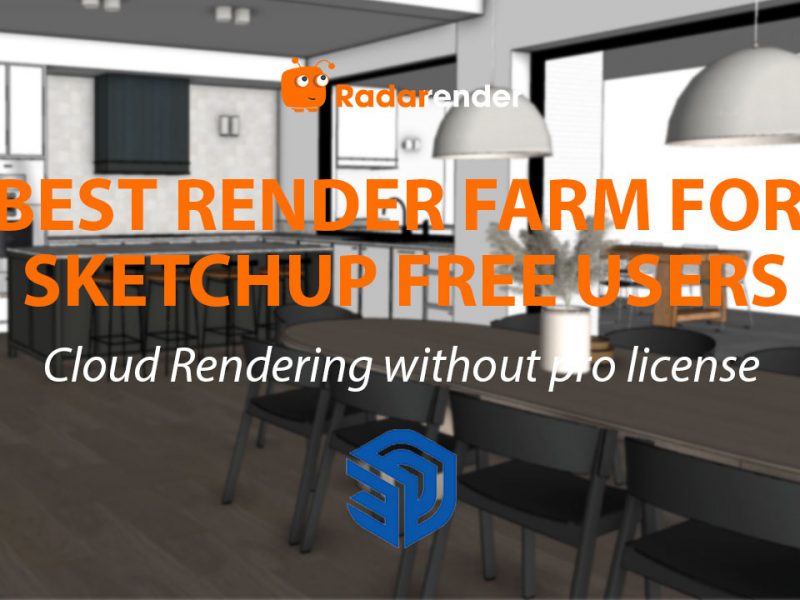 Best Render Farm for SketchUp Free Users: Cloud Rendering Without Pro License