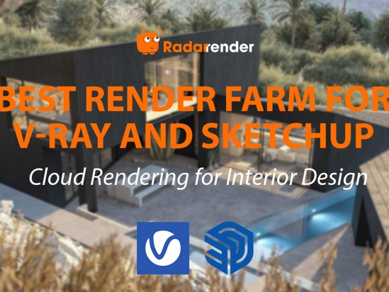 Best Render Farm for V-Ray and SketchUp: Cloud Rendering for Interior Design