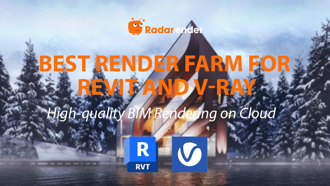 Best Render Farm for Revit and V-Ray: High-Quality BIM Rendering on Cloud