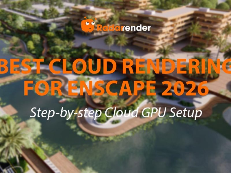 Best Cloud Rendering for Enscape 2026: Step-by-Step Cloud GPU Setup