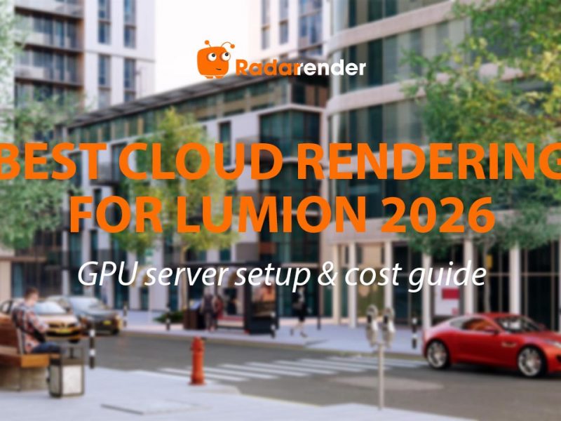 Best Cloud Rendering for Lumion 2026: GPU Server Setup & Cost Guide