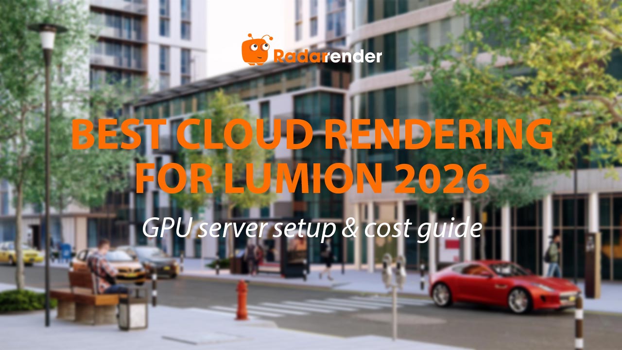 Best Cloud Rendering for Lumion 2026: GPU Server Setup & Cost Guide