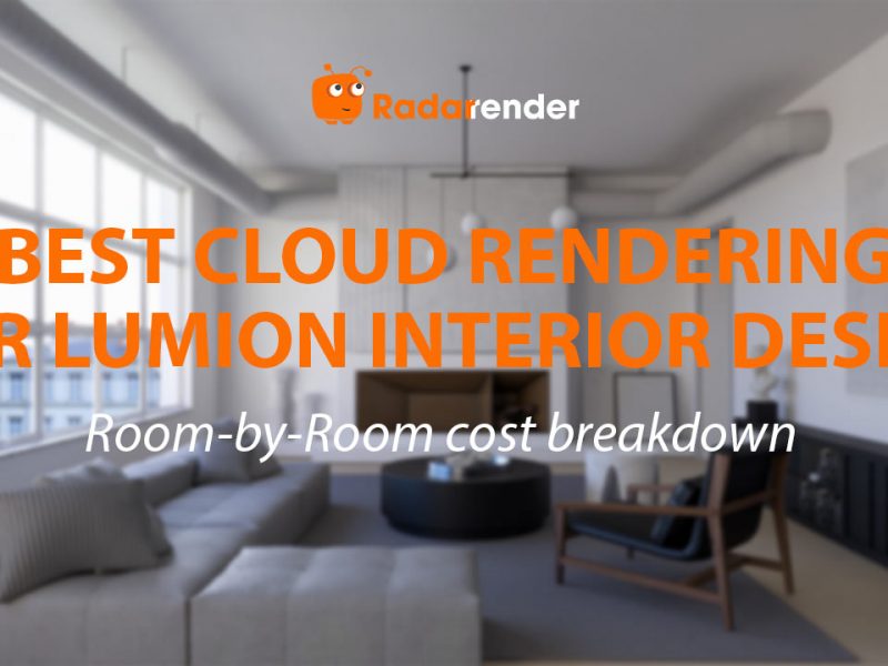 Best Cloud Rendering for Lumion Interior Design: Room-by-Room Cost Breakdown