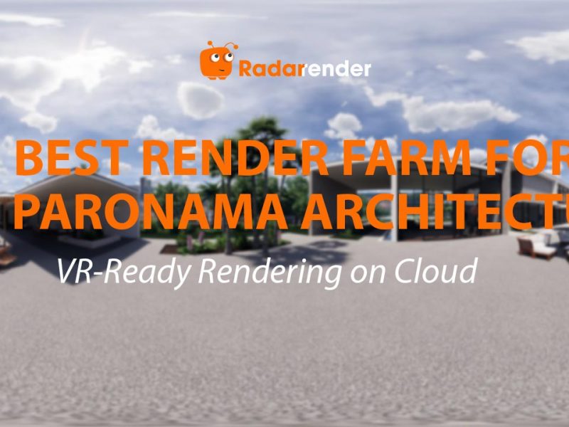 Best Render Farm for 360 Panorama Architecture: VR-Ready Rendering on Cloud