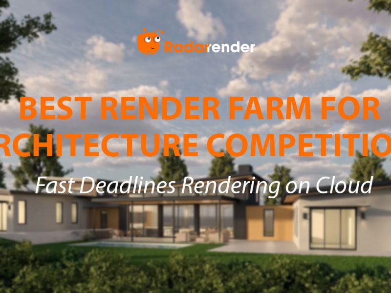Best Render Farm for Architecture Competitions: Fast Deadline Rendering on Cloud