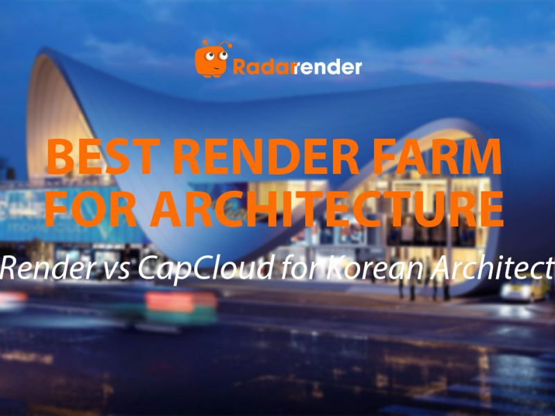 Best Render Farm for Architecture: iRender vs CapCloud for Korean Architects