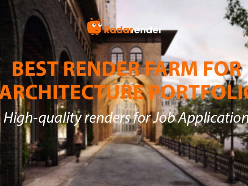 Best Render Farm for Architecture Portfolio: High-Quality Renders for Job Applications
