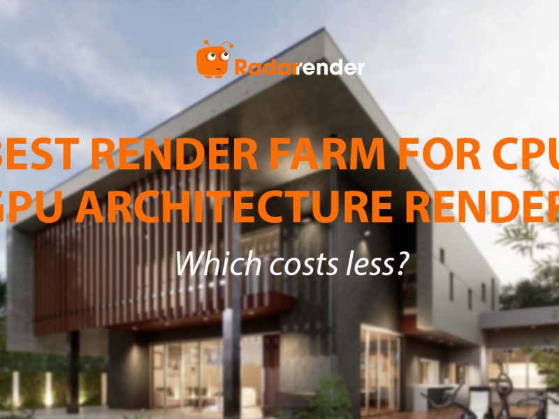 Best Render Farm for CPU vs GPU Architecture Rendering: Which Costs Less?