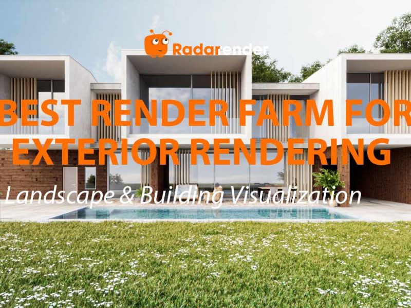 Best Render Farm for Exterior Rendering: Landscape & Building Visualization