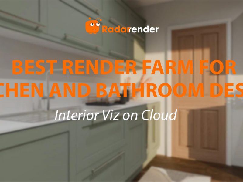 Best Render Farm for Kitchen and Bathroom Design: Interior Viz on Cloud