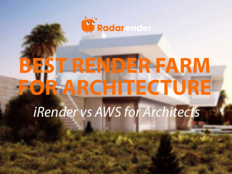 Best Render Farm for Architecture: iRender vs AWS for Architects