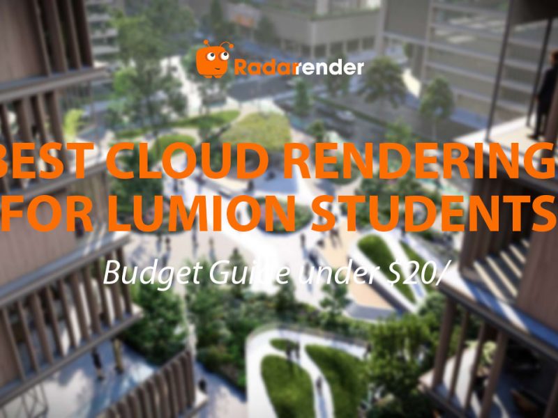 Best Cloud Rendering for Lumion Students: Budget Guide Under $20/Project