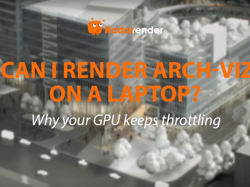 Can I Render Arch-Viz on a Laptop? Why Your GPU Keeps Throttling