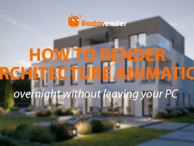 How to Render an Architectural Animation Overnight Without Leaving Your PC On