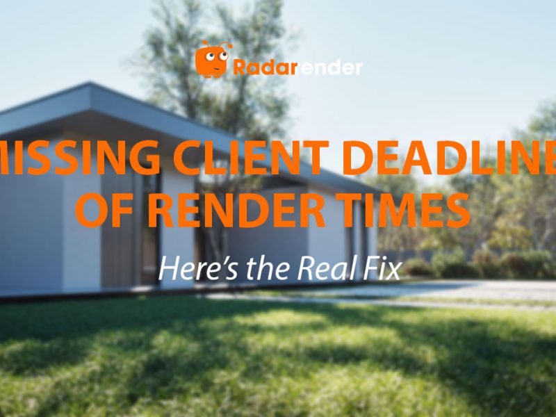 Missing Client Deadlines Because of Render Times? Here's the Real Fix