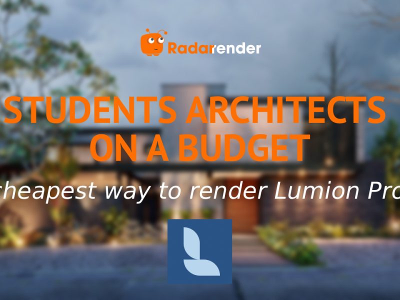 Student Architect on a Budget: The Cheapest Way to Render Lumion Projects