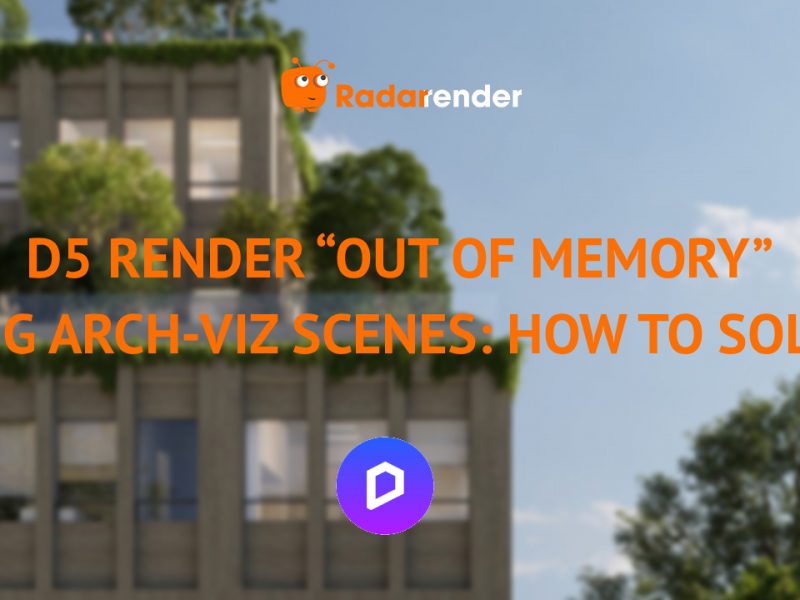 0 Comments1 Views August 18, 2026Uncategorized D5 Render “Out of Memory” on Big Arch-Viz Scenes: How to Solve It