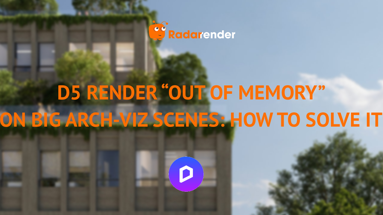 0 Comments1 Views August 18, 2026Uncategorized D5 Render “Out of Memory” on Big Arch-Viz Scenes: How to Solve It